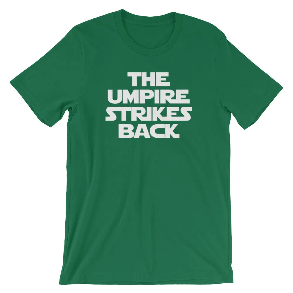 The Umpire Strikes Back T-Shirt (Unisex)